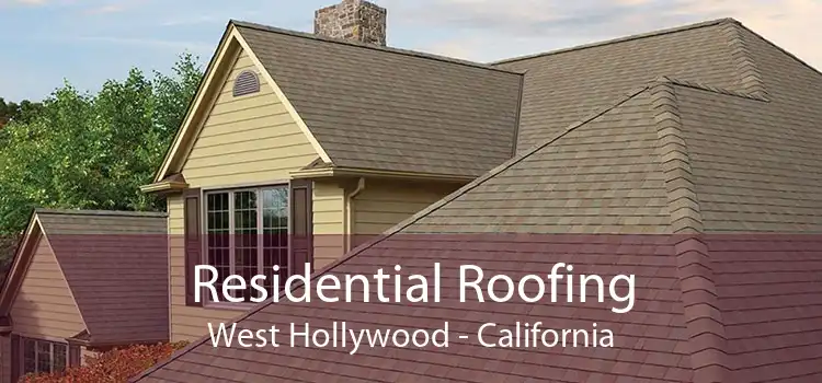 Residential Roofing West Hollywood - California